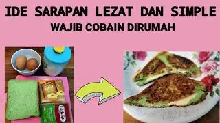 IDE SARAPAN LEZAT DAN SIMPLE  WAJIB COBAIN DI RUMAH