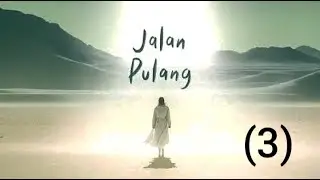 JALAN PULANG 3
