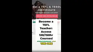 Become a TEFL Teacher: Access 120/150hr Courses!