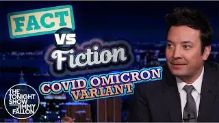 COVID Omicron Variant: Fact vs. Fiction | The Tonight Show Starring Jimmy Fallon