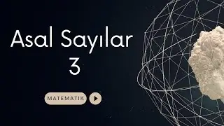 Asal Sayılar - 3