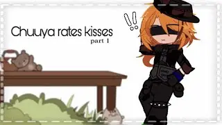 ✦ ︴Chuuya rates kisses (BSD) // Soukoku , my au || ooc ? - read desc! 