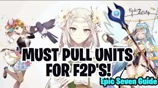MUST PULL UNITS! - Epic Seven Guide and Tips