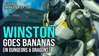 How to Play Winston in Dungeons & Dragons (Overwatch Build for D&D 5e)