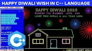 HAPPY DIWALI WISHES USING C PROGRAMMING | WISH HAPPY DIWALI USING C++ LANGUAGE | C/C++ PROGRAMMING
