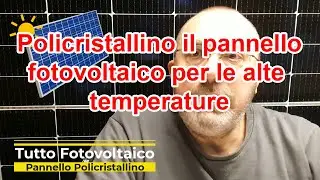 Pannelli fotovoltaici Policristallini guida completa caratteristiche installazione e funzionamento