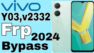 vivo y03,v2332 Frp bypass/vivo y03,v2332 google account Remove without pc