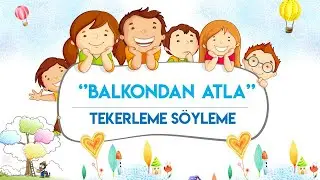 Balkondan Atla Tekerleme Söyleme Çalışması
