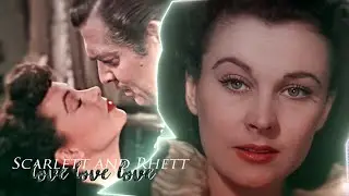 ❝Love love love❞ - Scarlett & Rhett