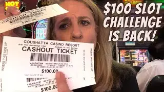 $100 Slot Challenge is BACK!