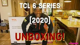 Unboxing The TCL 6 Series (2020 Model)