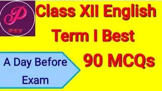 Term 1 class 12 English 90 Best MCQs | Most Probable MCQs for term 1 English class 12 ( 3.12.2021)