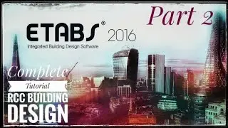 ETABS Tutorial (2. Define Material, Section and Load Combinations)