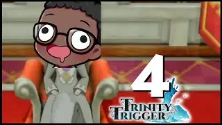 Trinity Trigger Livestream Part 4