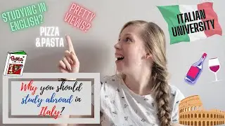 Why You should study abroad in ITALY | ERASMUS in Italy | 11 reasons to study in Italy