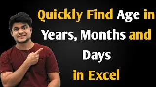 How To Find Age In Years Months And Days In Excel | How To Calculate Age In Years Months And Days