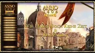 ANNO 1404 [00] Intro - The Emirate & We Have No Math Skills to Lose