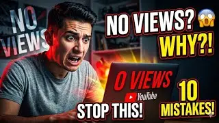 10 Reasons Your YouTube Videos Get NO Views (And Fixes) 😱