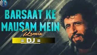 Barsaat Ke Mausam Mein || Dj Remix Song || Romantic dj Song