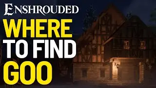 Where to Find Goo in Enshrouded