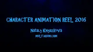 3D Animation Demo Reel 2016 - Nataly Knyazkova