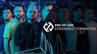 End of Line - Strongest Formation