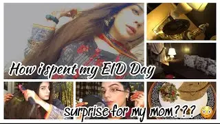EID VLOG | How i Spent my eid | EID MUBARAK | Surprise for MOM ❤