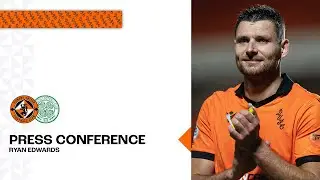 Celtic Preview | Ryan Edwards