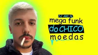 Mega Funk do Chico Moedas - DJ Ari SL