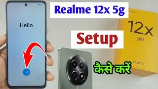 realme 12x 5g setup kaise kare / how to setup realme 12x 5g / realme 12x chalu kaise karen