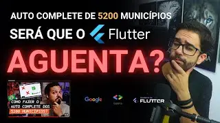 Auto complete de 5200 municípios, será que o Flutter aguenta? @DevSoutinho