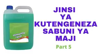 JINSI YA KUTENGENEZA SABUNI YA MAJI-(whatsapp-0754745798)