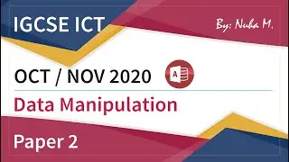 IGCSE ICT | Oct Nov 2020 | Paper 2 | Data Manipulation Database Access
