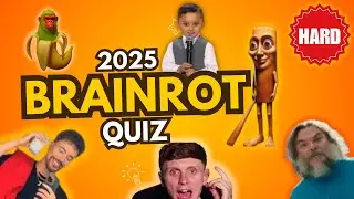 THE ULTIMATE 2025 BRAIN ROT QUIZ
