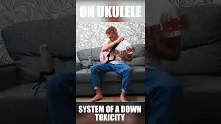SOAD - Toxicity on ukulele 🤬 #ukulele #cover #soad #rock