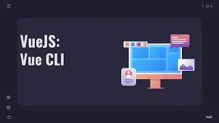 VueJS Vue CLI
