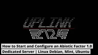 Abiotic Factor Dedicated Server Tutorial | 1.0 Cold Fusion | Linux Debian/Mint/Ubuntu