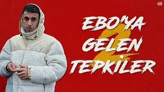 Ebo'ya Gelen Tepkiler 2