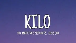The Martinez Brothers, Tokischa - KILO (Letra)