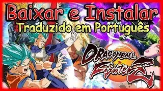 🎮 Baixar e Instalar - DRAGON BALL FighterZ [ Traduzido em Português ]