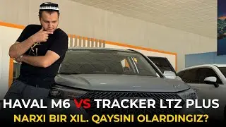 HAVAL M6 vs TRACKER 2 LTZ PLUS. Narxi bir xil, qaysini olar edingiz? | HAVAL M6 | TACKER 2 LTZ PLUS