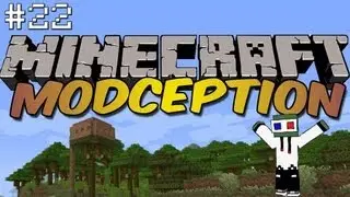 [MINECRAFT] ModCeption #22 - My Mine is MASSIVE!