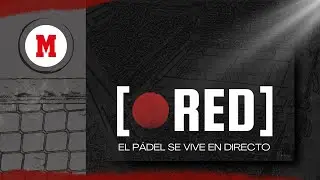 Madrid Premier Padel P1:Day6  [ RED ] con Eva Longoria I DIRECTO MARCA