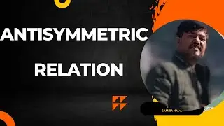 Tutorials for Antisymmetric Relation in Hindi/Lectures on Antisymmetric Relation for the beginners .