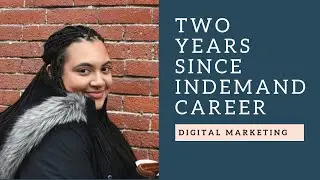 How Digital Marketing Changed My Life: Two Years Since Seth Hymes Indemand Career Course Review