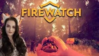 FIREWATCH ➤ Сбежим от тяжелой жизни вместе?