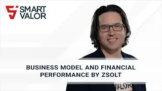 SMART VALOR Business Model and Financials