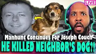 HE K*LLED NEIGHBOR'S DOG?! Manhunt Continues & More Details On London Kentucky Sh**ter Joseph Couch