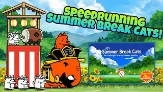 Speedrunning Summer Break Cats! (Batte Cats)