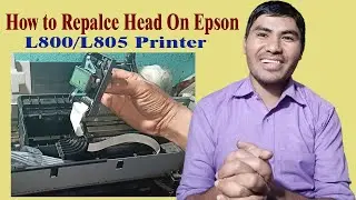 How to replace Print Head On Epson L 800/L805 printer ? || New Print Head Replace On Epson ||